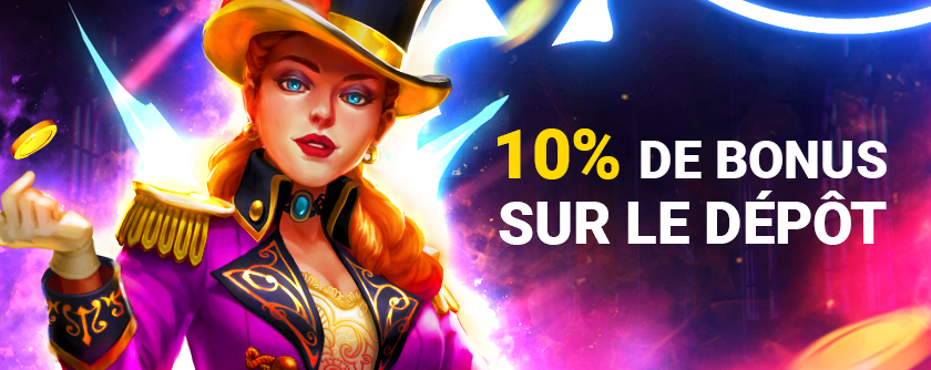 10% de Bonus sur le Dépôt